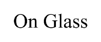 ON GLASS