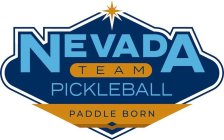 NEVADA TEAM PICKLEBALL PADDLE BORN