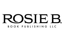 ROSIE B. BOOK PUBLISHING LLC