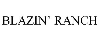 BLAZIN' RANCH