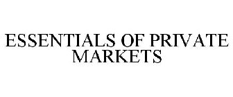 ESSENTIALS OF PRIVATE MARKETS