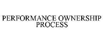 PERFORMANCE OWNERSHIP PROCESS