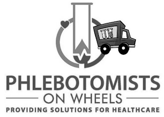 PHLEBOTOMISTS ON WHEELS PROVIDING SOLUTIONS FOR HEALTHCARE