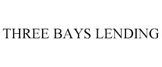 THREE BAYS LENDING