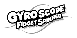 GYROSCOPE FIDGET SPINNER