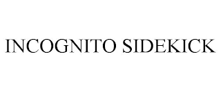INCOGNITO SIDEKICK