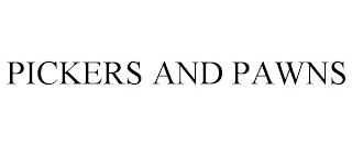 PICKERS AND PAWNS