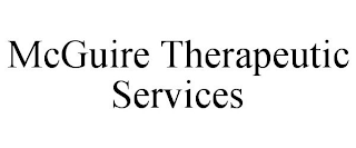 MCGUIRE THERAPEUTIC SERVICES