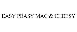EASY PEASY MAC & CHEESY