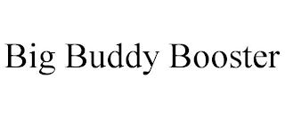 BIG BUDDY BOOSTER