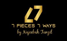 7 7 7 PIECES 7 WAYS BY NAJEEBAH TANZIL