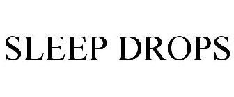SLEEP DROPS