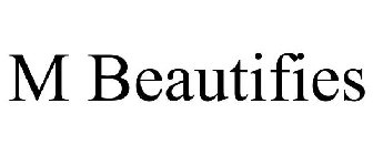 M BEAUTIFIES