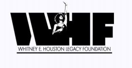 WHF WHITNEY E. HOUSTON LEGACY FOUNDATION
