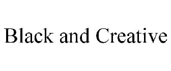 BLACK AND CREATIVE