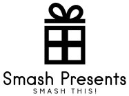 SMASH PRESENTS SMASH THIS!