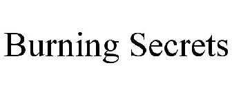 BURNING SECRETS