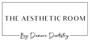 THE AESTHETIC ROOM BY DAMORE DENTISTRY