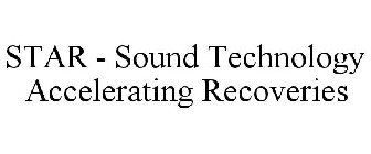 STAR - SOUND TECHNOLOGY ACCELERATING RECOVERIES