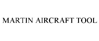 MARTIN AIRCRAFT TOOL