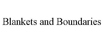 BLANKETS AND BOUNDARIES