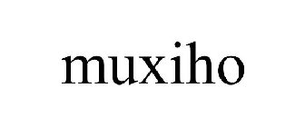 MUXIHO