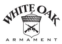 WHITE OAK ARMAMENT