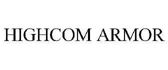 HIGHCOM ARMOR