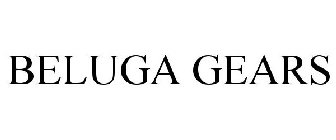 BELUGA GEARS