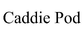 CADDIE POD