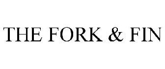 THE FORK & FIN