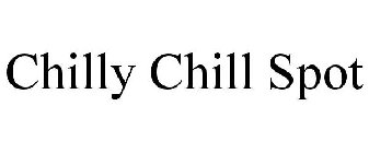 CHILLY CHILL SPOT
