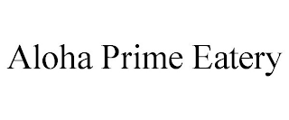 ALOHA PRIME EATERY