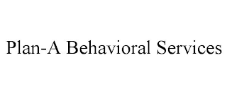 PLAN-A BEHAVIORAL SERVICES