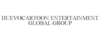 HUEVOCARTOON ENTERTAINMENT GLOBAL GROUP