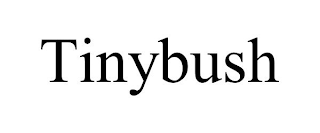 TINYBUSH