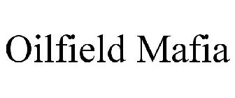 OILFIELD MAFIA