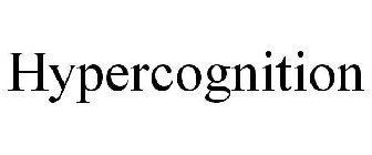 HYPERCOGNITION