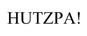 HUTZPA!