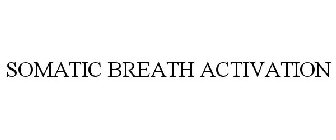 SOMATIC BREATH ACTIVATION
