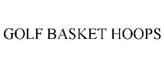 GOLF BASKET HOOPS