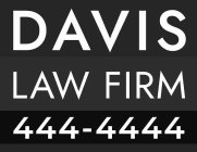 DAVIS LAW FIRM 444-4444