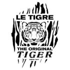 LE TIGRE THE ORIGINAL TIGER SINCE 1977