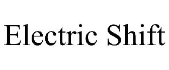 ELECTRIC SHIFT