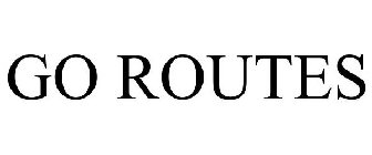 GO ROUTES