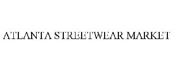 ATLANTA STREETWEAR MARKET