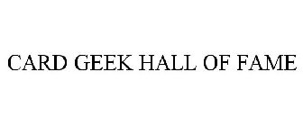 CARD GEEK HALL OF FAME