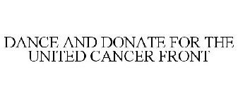DANCE AND DONATE FOR THE UNITED CANCER FRONT 