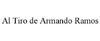 AL TIRO DE ARMANDO RAMOS