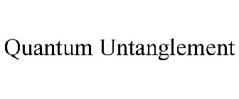 QUANTUM UNTANGLEMENT